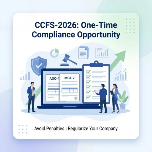 Companies Compliance Facilitation Scheme, 2026 (CCFS-2026): A Strategic Window for Corporate Regularisation